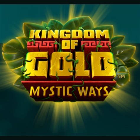 Kingdom Of Gold Mystic Ways bet365